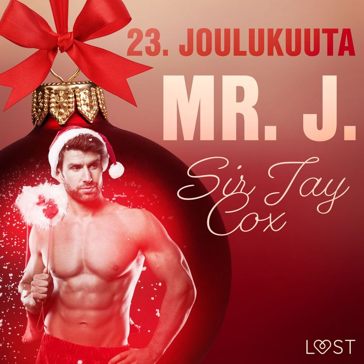 Produktbild: 23. joulukuuta: Mr. J. &ndash; eroottinen joulukalenteri