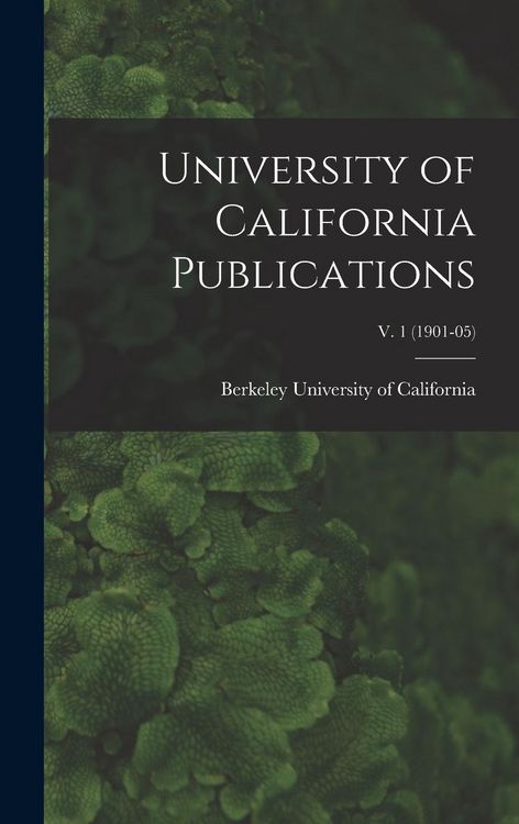 Produktbild: University of California Publications; v. 1 (1901-05)