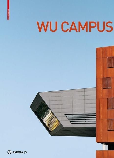 Produktbild: Der Campus der Wirtschaftsuniversit&auml;t Wien. Vienna University of Economics and Business Campus