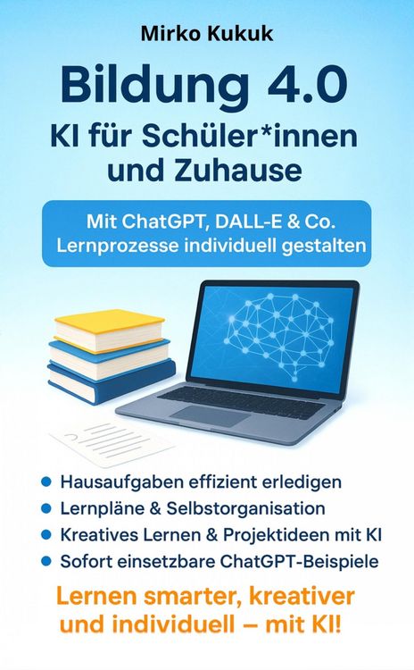 Produktbild: Bildung 4.0 - KI f&uuml;r Sch&uuml;ler*innen und Zuhause