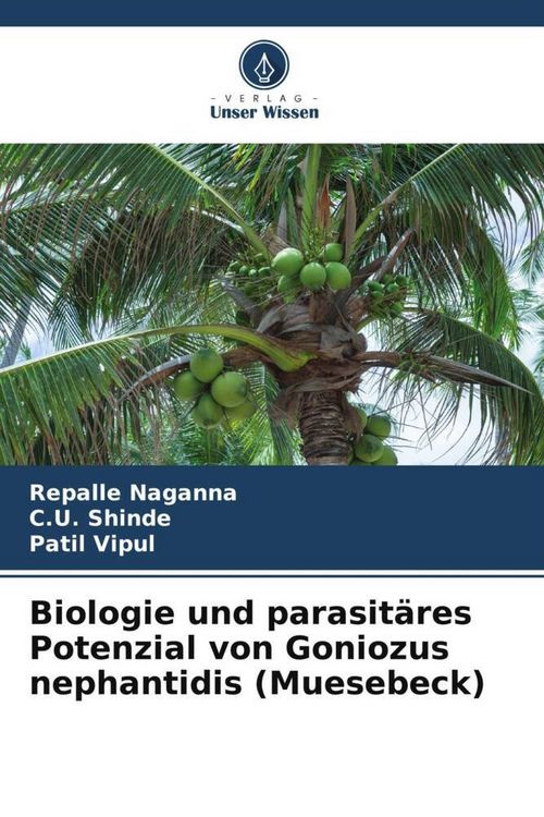 Produktbild: Biologie und parasit&auml;res Potenzial von Goniozus nephantidis (Muesebeck)