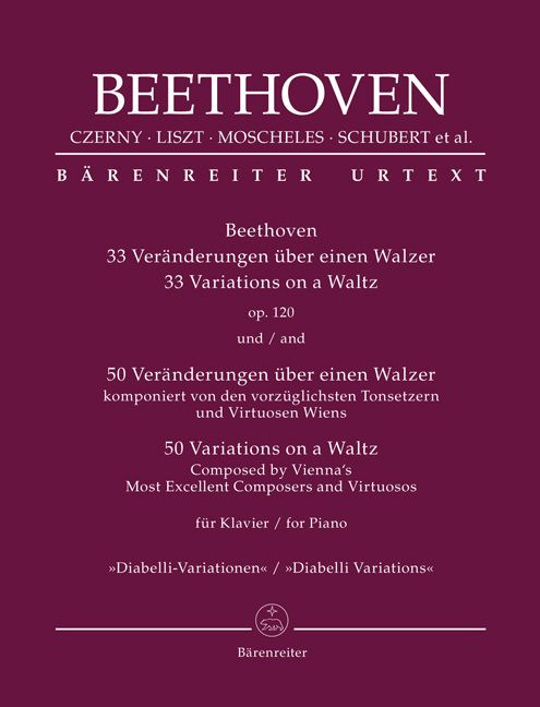 Produktbild: Beethoven: 33 Ver&auml;nderungen &uuml;ber einen Walzer op. 120 / 50 Ver&auml;nderungen &uuml;ber einen Walzer komponiert von den vorz&uuml;glichsten Tonsetzern und Virtuosen