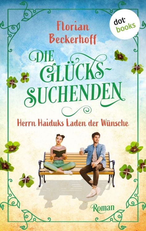 Produktbild: Die Gl&uuml;ckssuchenden: Herrn Haiduks Laden der W&uuml;nsche