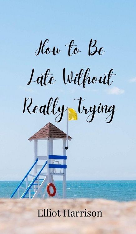 Produktbild: How to Be Late Without Really Trying