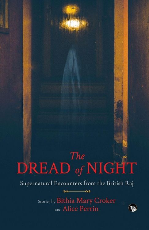 Produktbild: The Dread of Night Supernatural Encounters from the British Raj