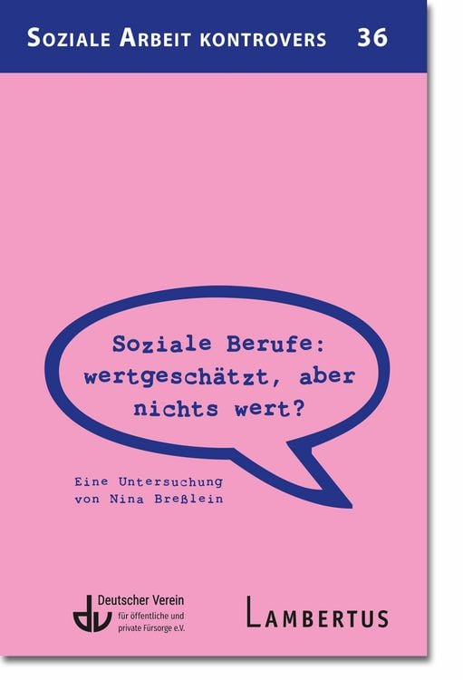 Produktbild: Soziale Berufe: wertgesch&auml;tzt, aber nichts wert?
