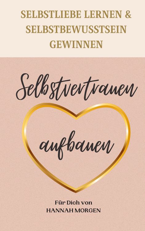 Produktbild: Selbstvertrauen aufbauen Selbstliebe lernen & Selbstbewusstsein gewinnen