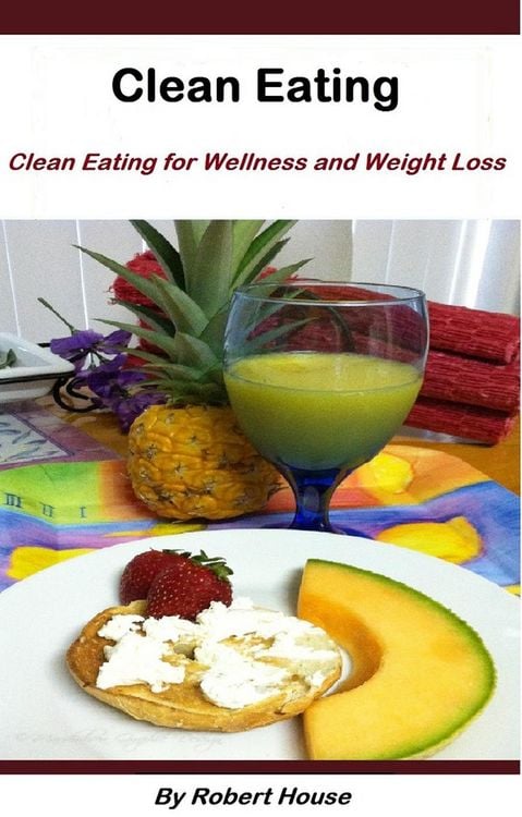 Produktbild: Clean Eating:For Wellness and Weight Loss
