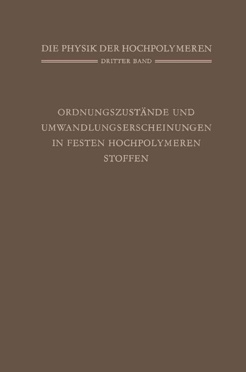Produktbild: Ordnungszust&auml;nde und Umwandlungserscheinungen in Festen Hochpolymeren Stoffen