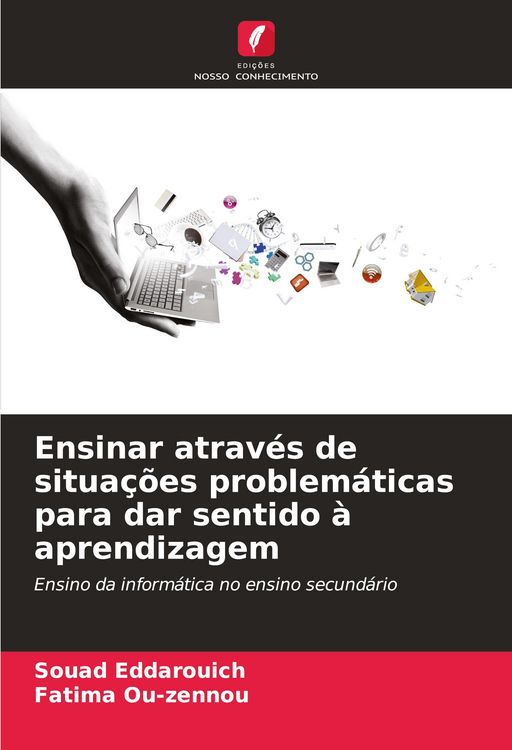 Produktbild: Ensinar atrav&eacute;s de situa&ccedil;&otilde;es problem&aacute;ticas para dar sentido &agrave; aprendizagem