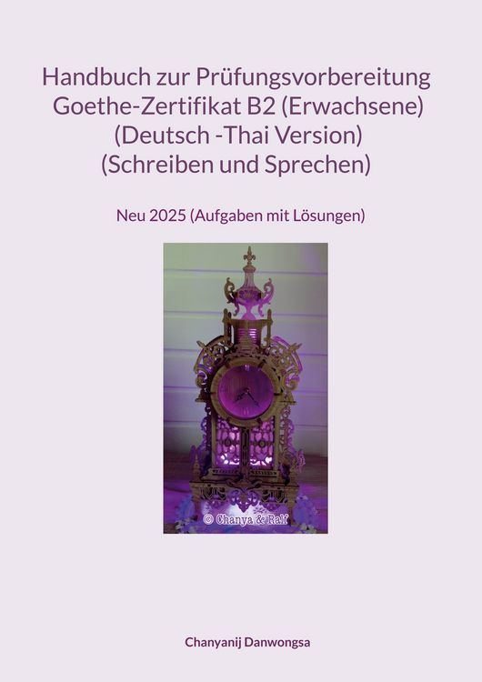 Produktbild: Handbuch zur Pr&uuml;fungsvorbereitung Goethe- Zertifikat B2 (Erwachene) (Deutsch -Thai Version) (Schreiben und Sprechen)