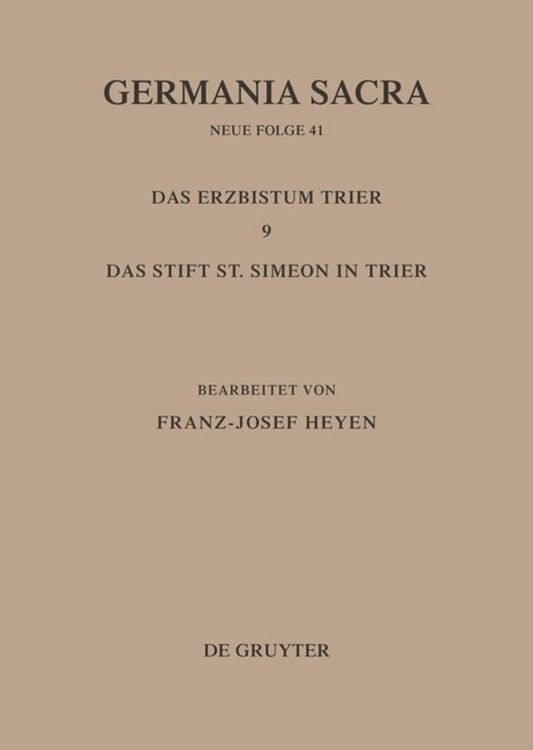 Produktbild: Die Bist&uuml;mer der Kirchenprovinz Trier. Das Erzbistum Trier 9: Das Stift St. Simeon in Trier