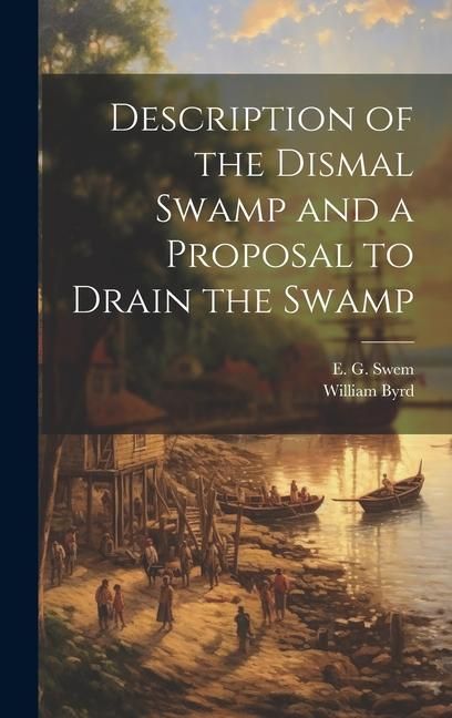 Produktbild: Description of the Dismal Swamp and a Proposal to Drain the Swamp