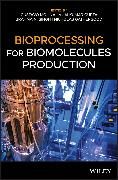 Produktbild: Bioprocessing for Biomolecules Production