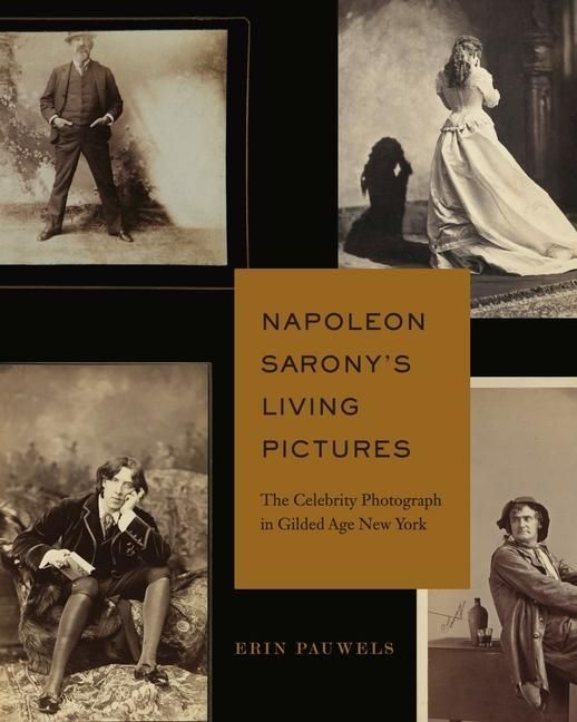 Produktbild: Pauwels, E: Napoleon Sarony's Living Pictures