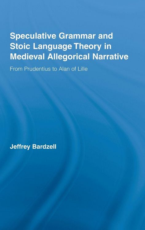 Produktbild: Speculative Grammar and Stoic Language Theory in Medieval Allegorical Narrative