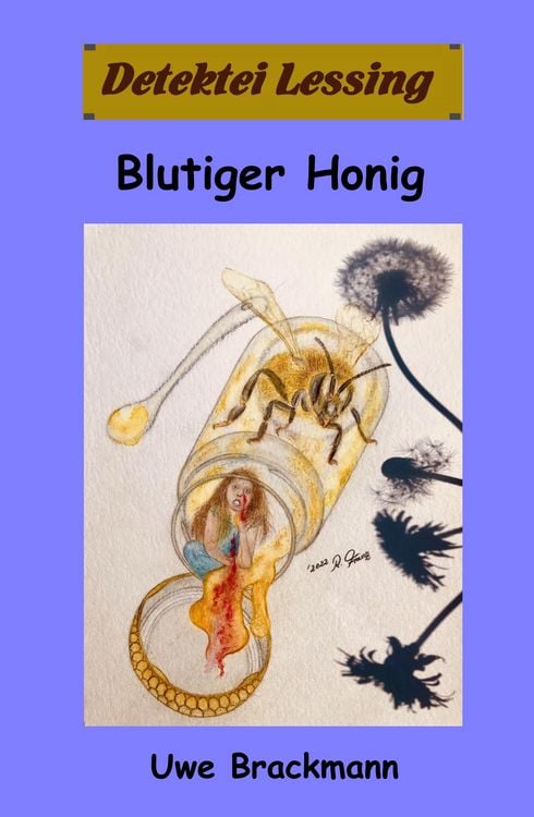 Produktbild: Blutiger Honig: Detektei Lessing Kriminalserie, Band 45.