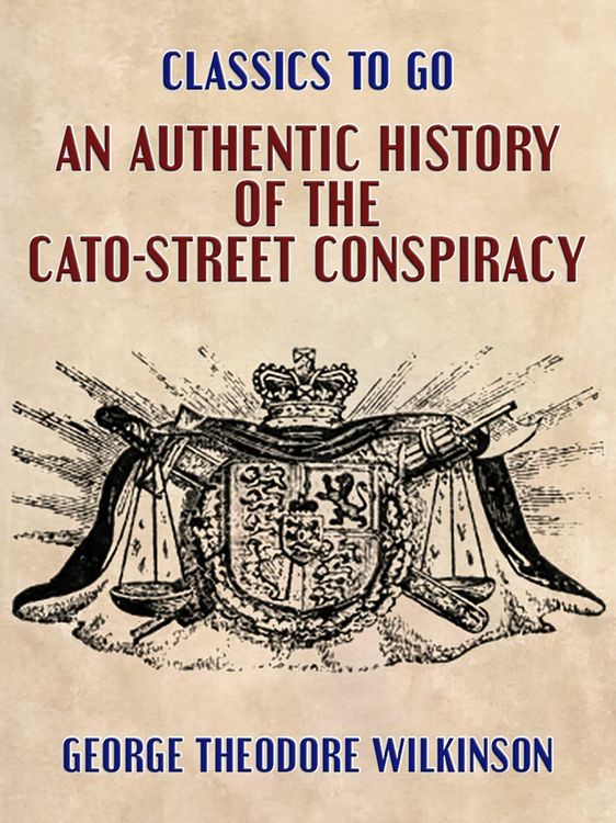 Produktbild: An Authentic History of the Cato-Street Conspiracy