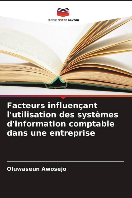 Produktbild: Facteurs influen&ccedil;ant l'utilisation des syst&egrave;mes d'information comptable dans une entreprise