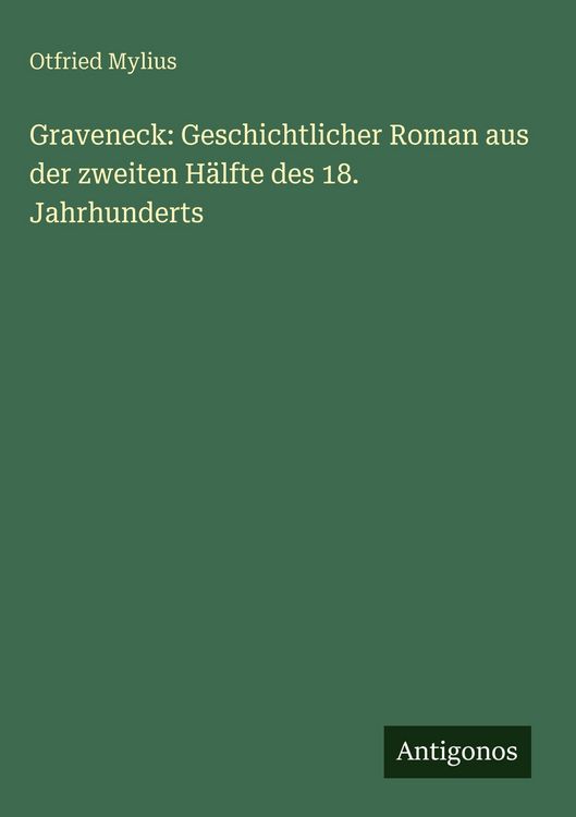 Produktbild: Graveneck: Geschichtlicher Roman aus der zweiten H&auml;lfte des 18. Jahrhunderts