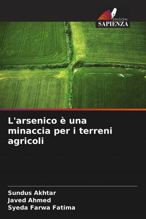 Produktbild: L'arsenico &egrave; una minaccia per i terreni agricoli