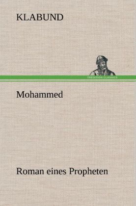 Produktbild: Mohammed - Roman eines Propheten