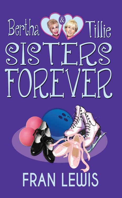 Produktbild: Bertha and Tille: Sisters Forever (Bertha & Tillie, #2)