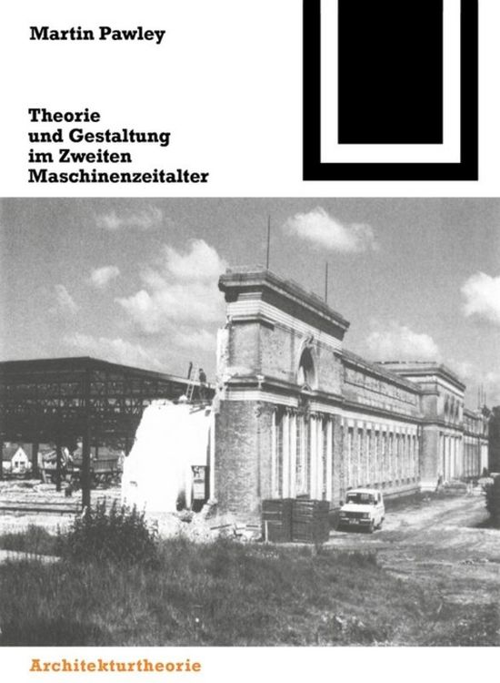 Produktbild: Theorie und Gestaltung im Zweiten Maschinenzeitalter
