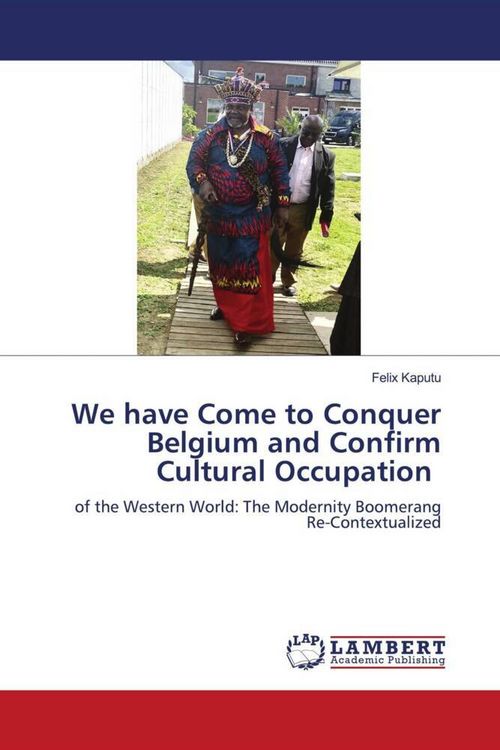 Produktbild: We have Come to Conquer Belgium and Confirm Cultural Occupation