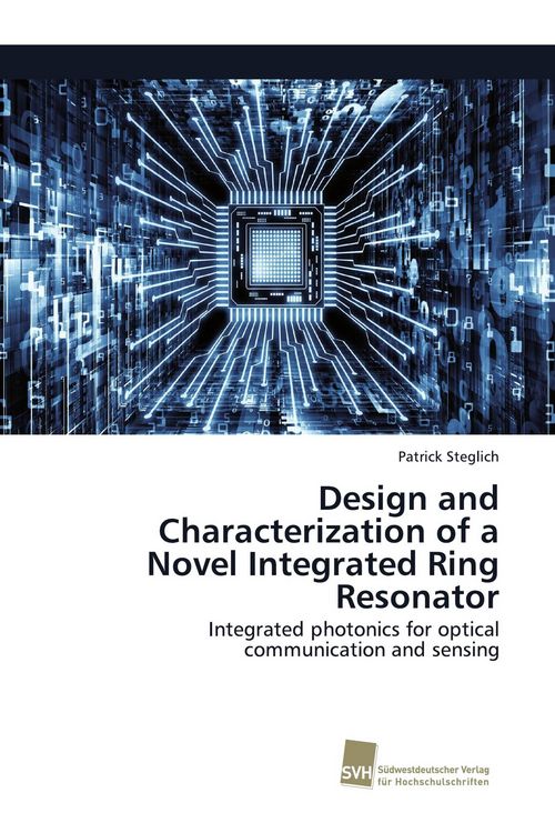 Produktbild: Design and Characterization of a Novel Integrated Ring Resonator