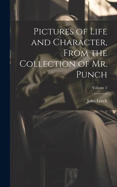 Produktbild: Pictures of Life and Character, From the Collection of Mr. Punch; Volume 2