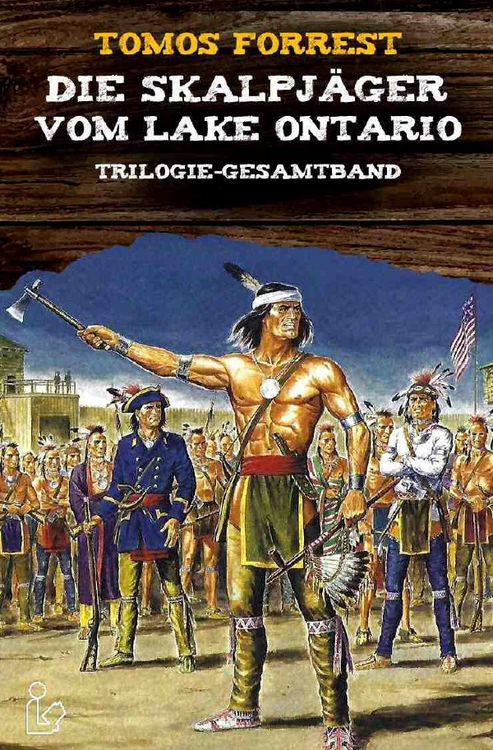 Produktbild: Die Skalpj&auml;ger Vom Lake Ontario - Trilogie-Gesamtband