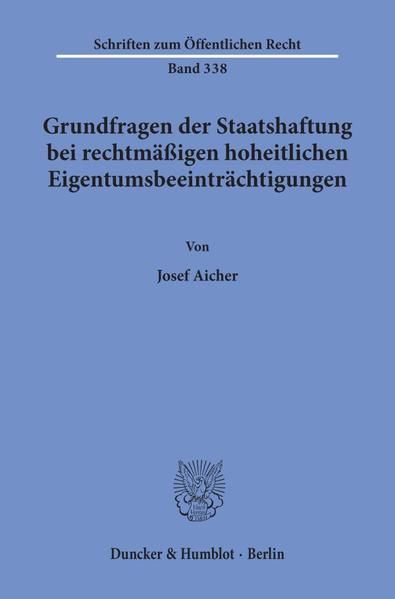Produktbild: Grundfragen der Staatshaftung bei rechtm&auml;&szlig;igen hoheitlichen Eigentumsbeeintr&auml;chtigungen.