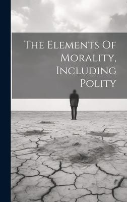 Produktbild: The Elements Of Morality, Including Polity