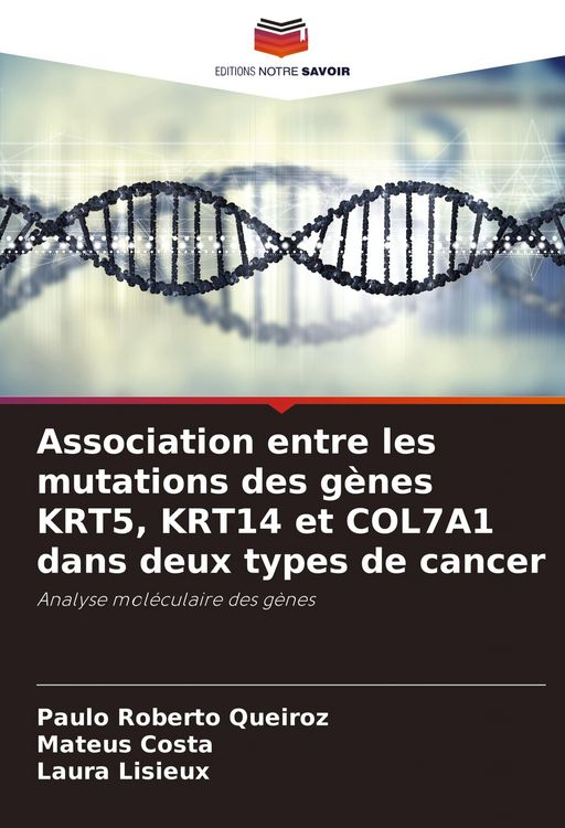Produktbild: Association entre les mutations des g&egrave;nes KRT5, KRT14 et COL7A1 dans deux types de cancer