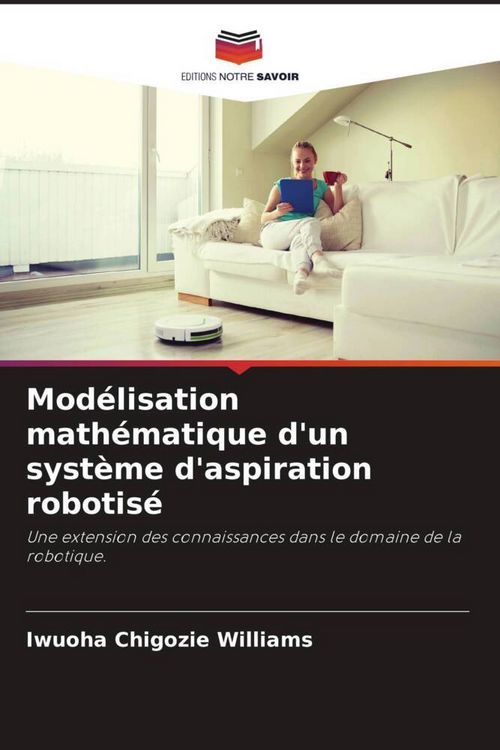 Produktbild: Mod&eacute;lisation math&eacute;matique d'un syst&egrave;me d'aspiration robotis&eacute;