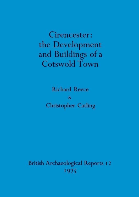 Produktbild: Cirencester - the Development and Buildings of a Cotswold Town