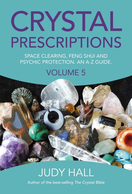 Produktbild: Crystal Prescriptions volume 5 - Space clearing, Feng Shui and Psychic Protection. An A-Z guide.