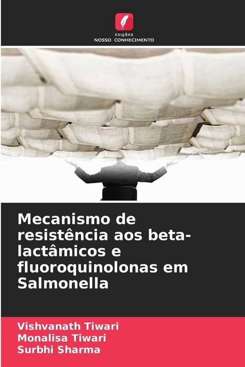 Produktbild: Mecanismo de resist&ecirc;ncia aos beta-lact&acirc;micos e fluoroquinolonas em Salmonella