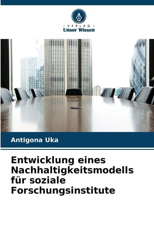Produktbild: Entwicklung eines Nachhaltigkeitsmodells f&uuml;r soziale Forschungsinstitute