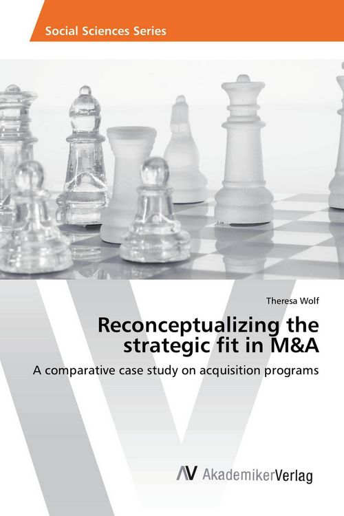 Produktbild: Reconceptualizing the strategic fit in M&A