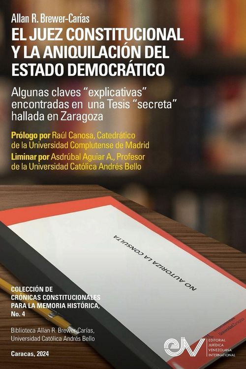 Produktbild: EL JUEZ CONSTITUCIONAL Y LA ANIQUILACI&Oacute;N DEL ESTADO DEMOCR&Aacute;TICO. Algunas claves "explicativas" encontradas en una Tesis "secreta" en Zaragoza