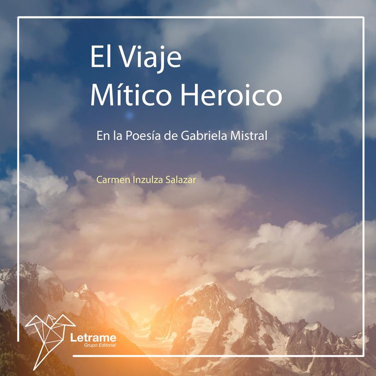 Produktbild: El viaje m&iacute;tico heroico en la poes&iacute;a de Gabriela Mistral