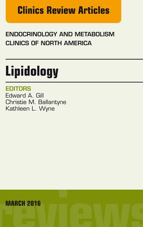 Produktbild: Lipidology, An Issue of Endocrinology and Metabolism Clinics of North America