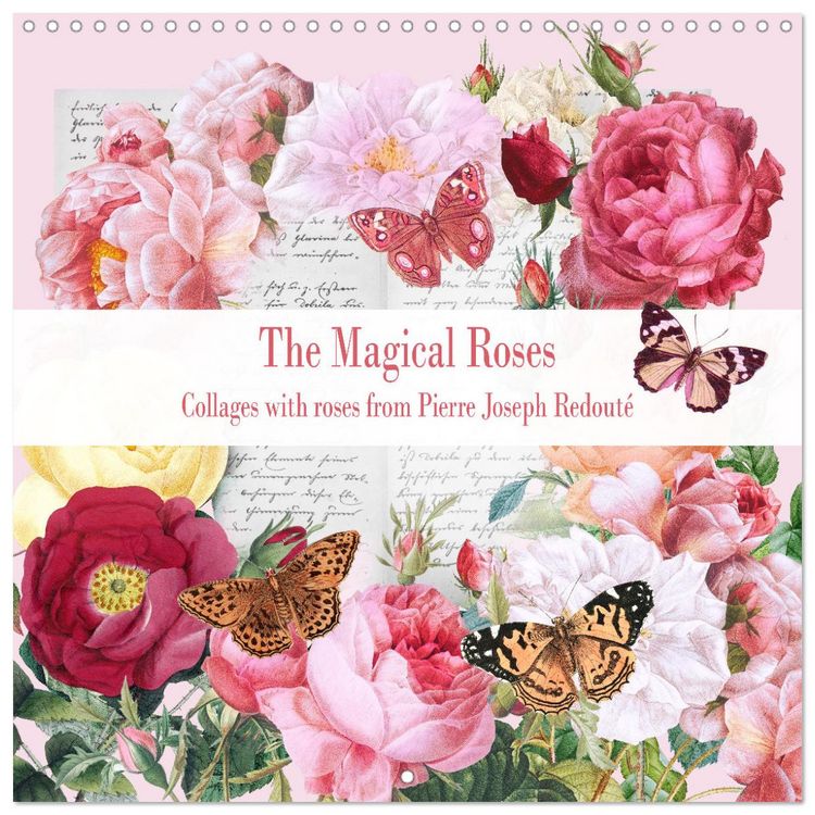 Produktbild: The Magical Roses Collages with roses from Pierre Joseph Redout&eacute; (Wall Calendar 2026 12 &times; 12 Inch) CALVENDO 12 Month Wall Calendar