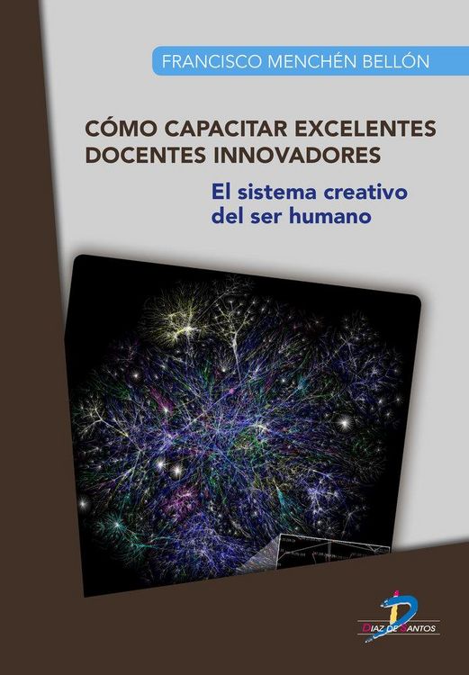 Produktbild: C&oacute;mo capacitar excelentes docentes innovadores : el sistema creativo del ser humano