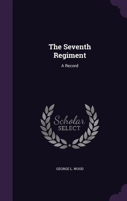 Produktbild: The Seventh Regiment: A Record