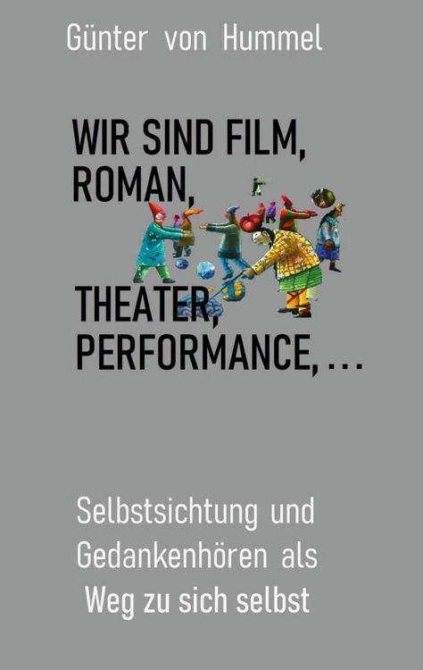 Produktbild: Wir sind Film, Roman, Theater, Performance . . .