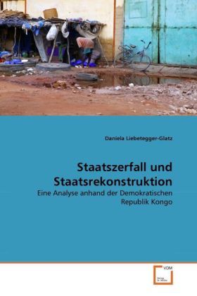 Produktbild: Liebetegger-Glatz, D: Staatszerfall und Staatsrekonstruktion