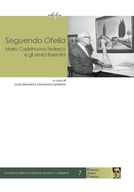 Produktbild: Seguendo Ofelia. Mario Castelnuovo-Tedesco e gli amici fiorentini